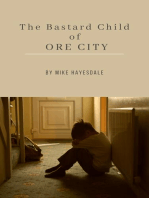 The Bastard Child of Ore City