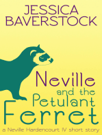 Neville and the Petulant Ferret: A Neville Hardencourt IV Short Story