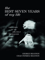 The Best Seven Years of My Life: The Story of an Unlikely Caregiver