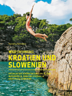 Wild Swimming Kroatien und Slowenien: Entdecke die schönsten Quellen, Flüsse, Wasserfälle, Seen und Strände in Kroatien & Slowenien