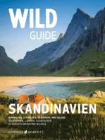 Wild Guide Skandinavien: Norwegen, Schweden, Dänemark und Island - Schwimmen, Campen, Kanufahren in Europas größter Wildnis