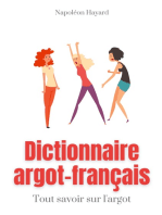 Dictionnaire Argot-Français: Tous savoir sur l'argot : expressions familières, jurons, jeux de mots, et autres formules argotiques