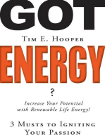 Got Energy?: 3 Musts to Igniting Your Passion