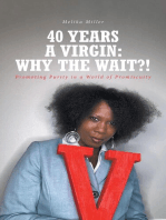 40 Years A Virgin: Why the Wait?!: Promoting Purity in a  World of Promiscuity