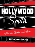 Hollywood South: Glamour, Gumbo, and Greed