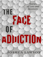 The Face of Addiction: Stories of Loss and Recovery