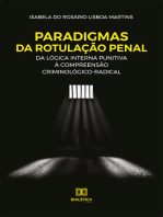 Paradigmas da Rotulação Penal: da lógica interna punitiva à compreensão criminológico-radical