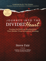 Journey Into The Divided Heart: Facing the Defense Mechanisms That Hinder True Emotional Healing