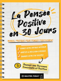 La Pensee Positive En 30 Jours Manuel Pratique Pour Penser Positivement Former Votre Critique Interieur Arreter La Reflexion Excessive Et Changer Votre Etat D Esprit De Master Today Roger Reed Livre Electronique