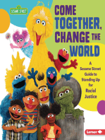 Come Together, Change the World: A Sesame Street ® Guide to Standing Up for Racial Justice
