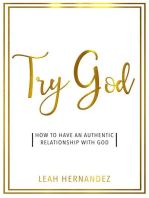 Try God: How To Have An Authentic Relationship With God