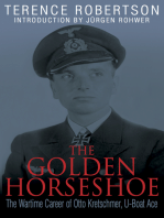 The Golden Horseshoe: The Wartime Career of Otto Kretschmer, U-Boat Ace