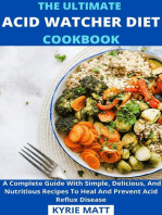 The Ultimate Acid Watcher Diet Cookbook; A Complete Guide With Simple, Delicious, And Nutritious Recipes To Heal And Prevent Acid Reflux Disease