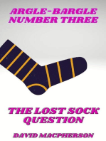 The Lost Sock Question: Argle-Bargle, #2