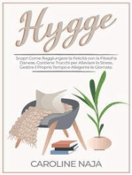 Hygge, scopri come raggiungere la felicità con la filosofia danese. Contiene trucchi per alleviare lo stress, Gestire il proprio tempo e Allegerire le Giornate