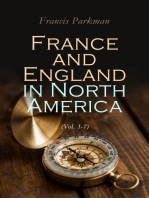 France and England in North America (Vol. 1-7): Collected Historical Narratives