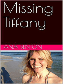 Missing Tiffany by Ana Benton - Ebook | Scribd