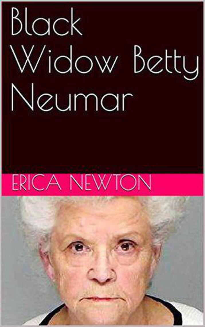 Black Widow Betty Neumar by Erica Newton (Ebook) - Read free for 30 days