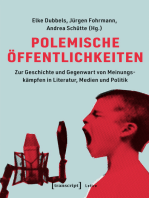 Polemische Öffentlichkeiten: Zur Geschichte und Gegenwart von Meinungskämpfen in Literatur, Medien und Politik