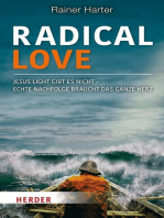 Radical Love: Jesus light gibt es nicht –Echte Nachfolge braucht das ganze Herz