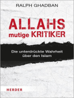 Allahs mutige Kritiker: Die unterdrückte Wahrheit über den Islam