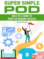 Super Simple POD: An A-to-Z Guide to Print on Demand Success