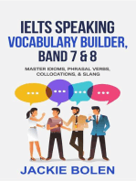 IELTS Speaking Vocabulary Builder: Master Idioms, Phrasal Verbs, Collocations, & Slang