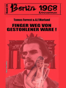 Finger weg von gestohlener Ware! Berlin 1968 Kriminalroman Band 28
