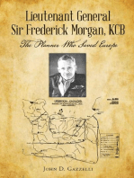 Lieutenant General Sir Frederick Morgan, KCB The Planner Who Saved Europe