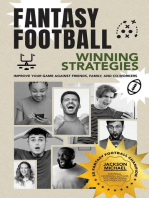 Fantasy Football Winning Strategies: Improve Your Game Against Friends, Family, and Co-Workers