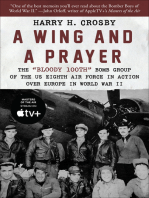 A Wing and a Prayer: The "Bloody 100th" Bomb Group of the US Eighth Air Force in Action Over Europe in World War II