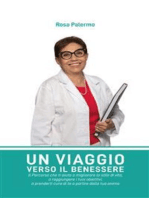 Un Viaggio Verso il Benessere: Il Percorso che ti aiuta a migliorare lo stile di vita, a raggiungere i tuoi obiettivi, a prenderti cura di te a partire dalla tua anima