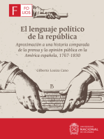 El lenguaje político de la república: Aproximación a una historia comparada de la prensa y la opinión pública en la América española, 1767-1830