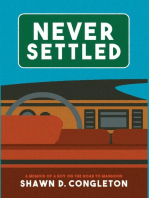 NEVER SETTLED: a memoir of a boy on the road to manhood