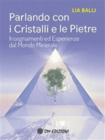 Parlando con i Cristalli e le Pietre: Insegnamenti ed esperienze dal mondo minerale