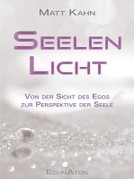 Seelenlicht: Von der Sicht des Egos zur Perspektive der Seele