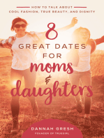 8 Great Dates for Moms and Daughters: How to Talk About Cool Fashion, True Beauty, and Dignity