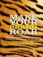 Make Your Brand Roar: Build your brand from the ground up