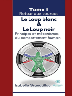 Le Loup blanc & Le Loup noir - Tome 1: Principes et méchanismes du comportement humain