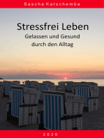 Stressfrei leben: Gelassen und Gesund durch den Alltag - 2020