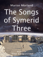 The Songs of Symerid Three: The Celestriad Book 1