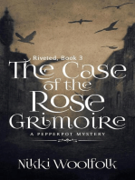 The Case of the Rose Grimoire: RIVETED, #3