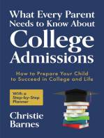 What Every Parent Needs to Know About College Admissions: How to Prepare Your Child to Succeed in College and Life─With a Step-by Step Planner (College Guidebook)