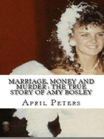 Marriage, Money And Murder : The True Story of Amy Bosley