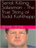 Serial Killing Salesman : The True Story of Todd Kohlhepp