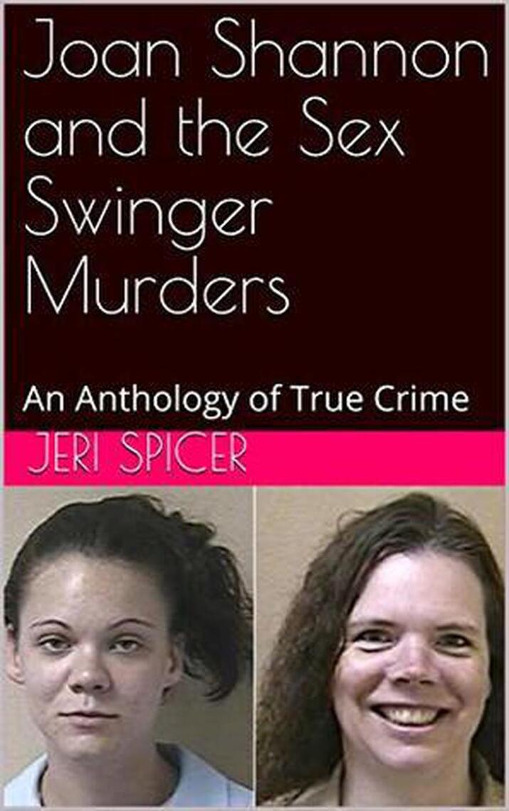 Joan Shannon and the Sex Swinger Murders by Jeri Spicer pic picture