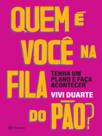 Quem é você na fila do pão?: Tenha um plano e faça acontecer