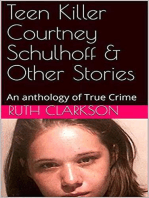 Teen Killer Courtney Schulhoff & Other Stories