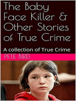 The Baby Face Killer & Other Stories of True Crime
