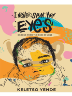 I never saw her eyes: Gaining from the pain of loss